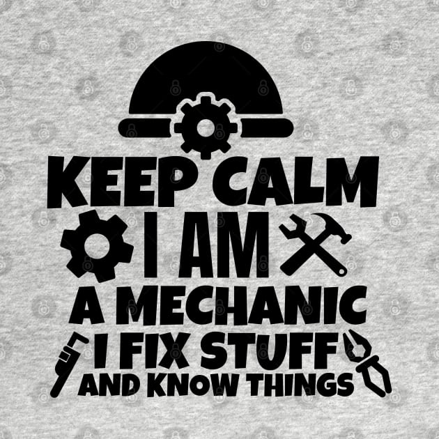 Keep calm I am a mechanic. I fix stuff and know things by mksjr